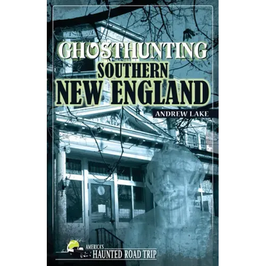 Ghosthunting Southern New England