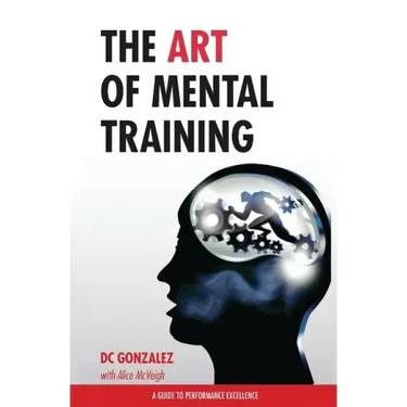 The Art of Mental Training - A Guide to Performance Excellence (Special Edition)