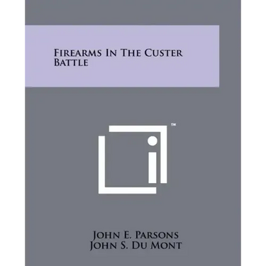Firearms In The Custer Battle