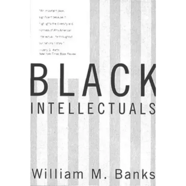 Black Intellectuals: Race and Responsibility in American Life