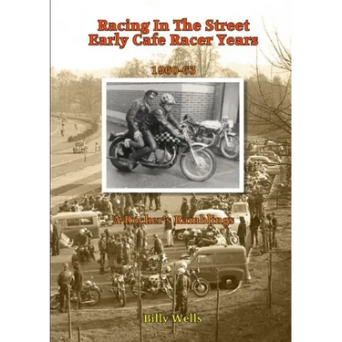 Racing in the Street. Early Cafe Racer Years