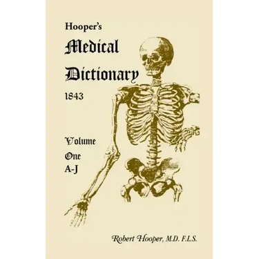 Hooper's Medical Dictionary 1843. Volume 1, A-J