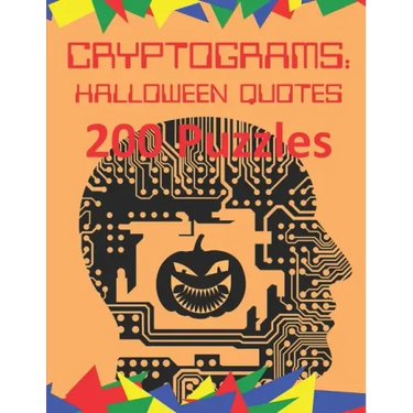 Cryptograms: Halloween Quotes: 200 Puzzles of Cryptoquotes Halloween Theme
