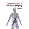 Applied Techniques in Vascular Surgery
