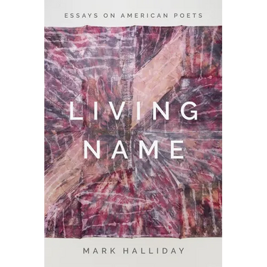 Living Name: Essays on American Poets