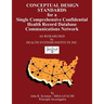 Conceptual Design Standards for a Single Comprehensive Confidential Health Record Database Communications Network