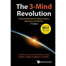 3-Mind Revolution, The: A New World View for Global Leaders, Educators and Parents (2nd Edition)