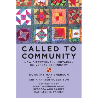 Called to Community: New Directions in Unitarian Universalist Ministry