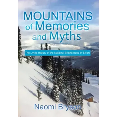 Mountains of Memories and Myths: The Living History of the National Brotherhood of Skiers