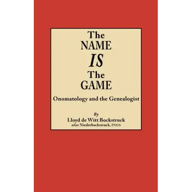 Name Is the Game: Onomatology and the Genealogist