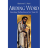 Abiding Word: Sunday Reflections for Year B
