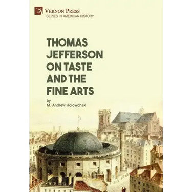 Thomas Jefferson on Taste and the Fine Arts