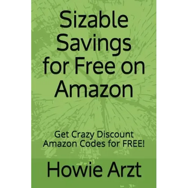 Sizable Savings for Free on Amazon: Get Crazy Discount Amazon Codes for Free!