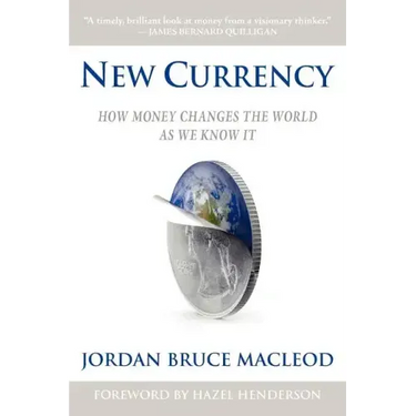 New Currency: How Money Changes the World as We Know It