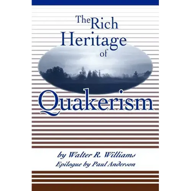 The Rich Heritage of Quakerism