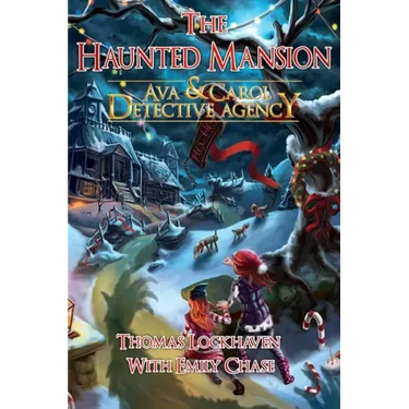 The Haunted Mansion (Book 3): Ava & Carol Detective Agency
