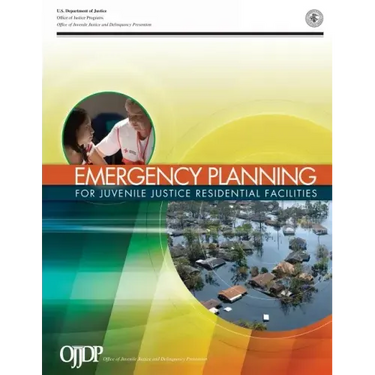 Emergency Planning for Juvenile justice Residential Facilities