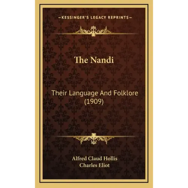 The Nandi: Their Language And Folklore (1909)