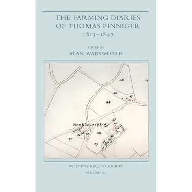 The Farming Diaries of Thomas Pinniger, 1813-1847