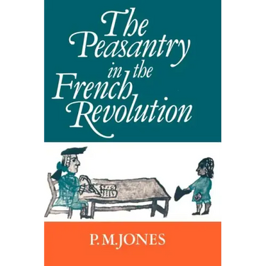 The Peasantry in the French Revolution
