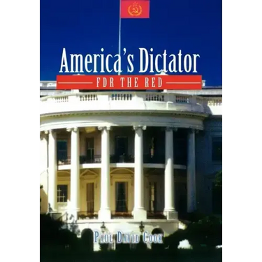 America's Dictator: FDR the Red