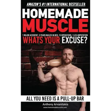 HomeMade Muscle: All You Need is a Pull up Bar (Motivational Bodyweight Workout Guide)
