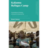 Kakuma Refugee Camp: Humanitarian Urbanism in Kenya's Accidental City