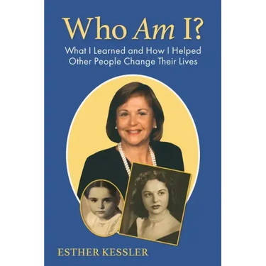 Who Am I?: What I Learned and How I Helped Other People Change Their Lives