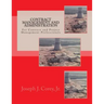 Contract Management and Administration For Contract and Project Management Professionals: A Comprehensive Guide to Contracts, the Contracting Process,