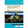 Music, Technology, and Education: Critical Perspectives