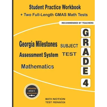 Georgia Milestones Assessment System Subject Test Mathematics Grade 4: Student Practice Workbook + Two Full-Length GMAS Math Tests