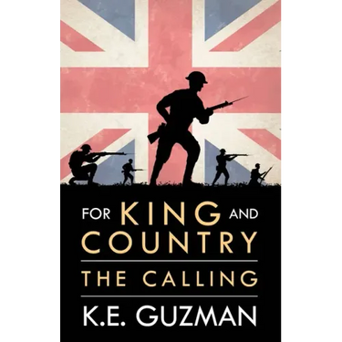 For King and Country Book One: The Calling
