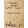 Thomas Thomas Descendants: Including Related Surnames of Colvin, Cox, Davis, Epperson, Rue and Others