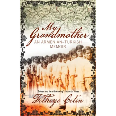 My Grandmother: An Armenian-Turkish Memoir