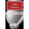 Triplet Pregnancy & Your First Year with Triplets