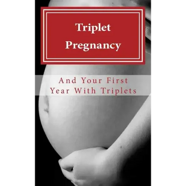Triplet Pregnancy & Your First Year with Triplets
