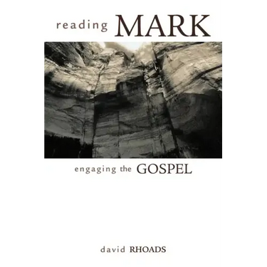 Reading Mark: Engaging the Gospel