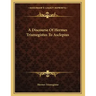 A Discourse Of Hermes Trismegistus To Asclepius