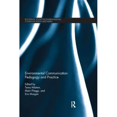 Environmental Communication Pedagogy and Practice