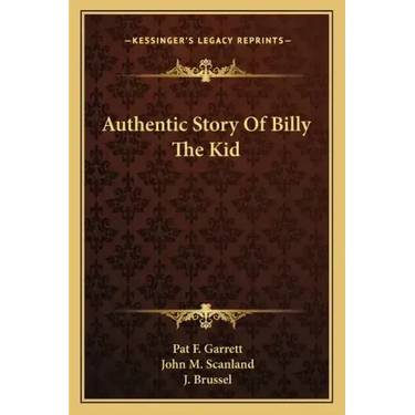 Authentic Story Of Billy The Kid
