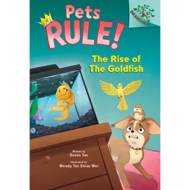 The Rise of the Goldfish: A Branches Book (Pets Rule! #4)