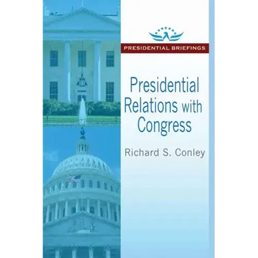 Presidential Relations with Congress
