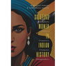 SALUTING WOMEN IN INDIAN HISTORY Combatants, Creators, Conquerors, Champions, Changemakers