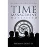Time Management Manifesto: Expert Strategies to Create an Effective Work/Life Balance