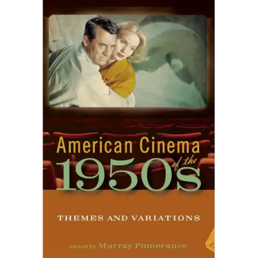 American Cinema of the 1950s: Themes and Variations