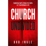 Church Undivided: Exploring God's Vision for Unity in 1 Corinthians 8-10