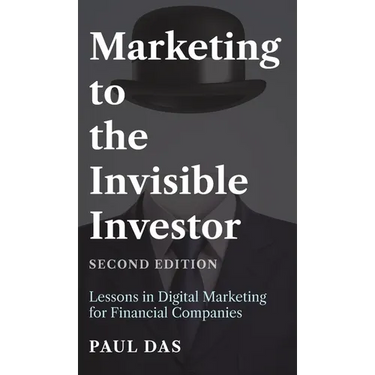 Marketing to the Invisible Investor (Second Edition)