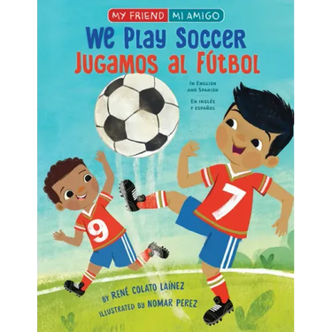 We Play Soccer / Jugamos Al Fútbol