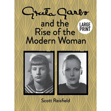 Greta Garbo and the Rise of the Modern Woman LARGE PRINT