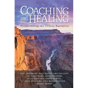 Coaching and Healing: Transcending the Illness Narrative